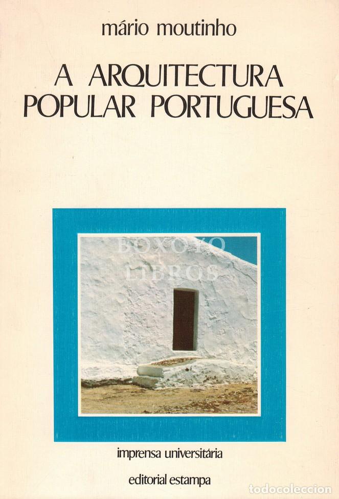 Libros de segunda mano: MOUTINHO, M&aacute;rio. A arquitectura popular portuguesa