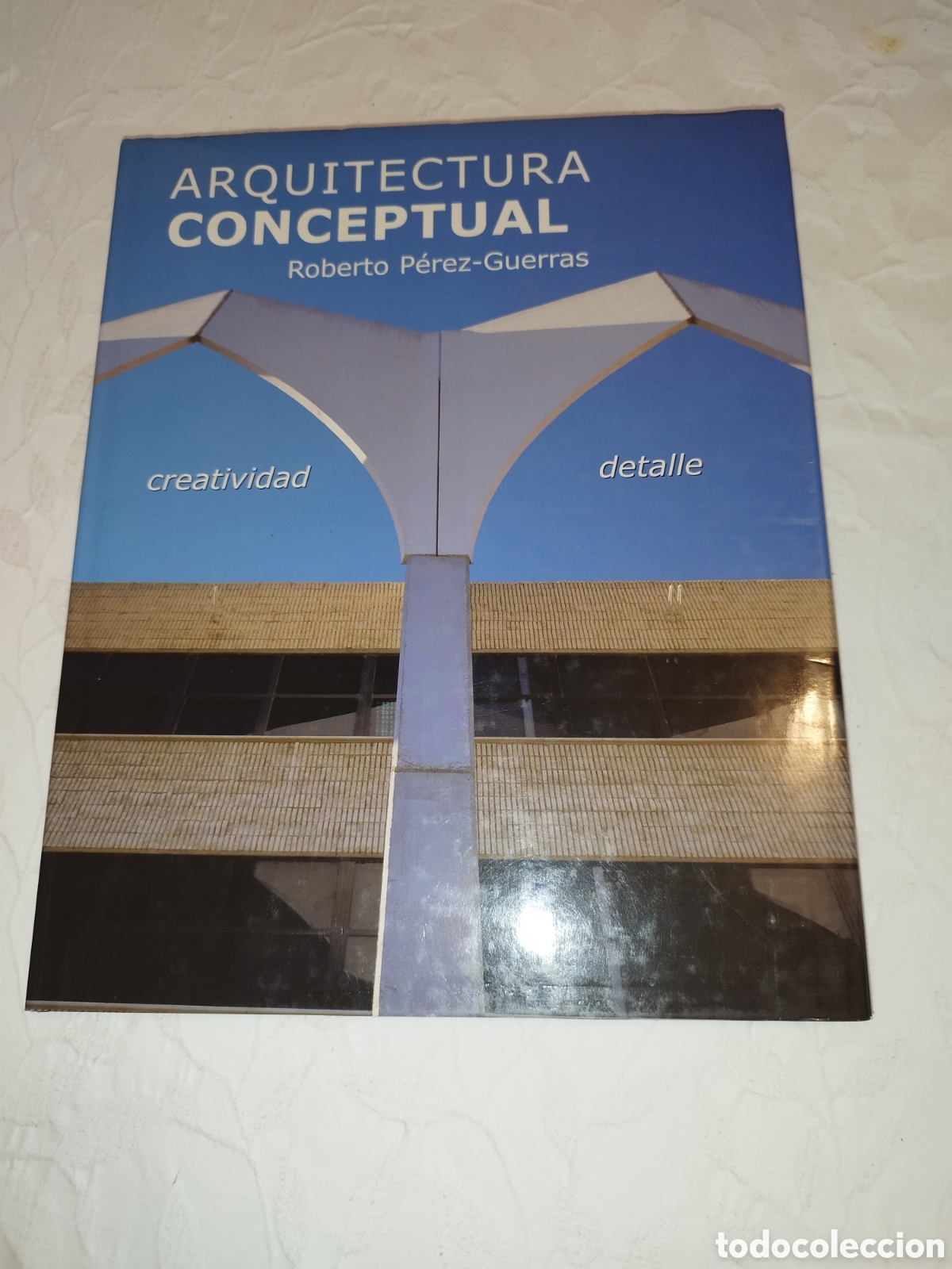 Libros de segunda mano: ARQUITECTURA CONCEPTUAL.- ROBERTO PEREZ-GUERRAS. ED. MONSA, 2002. PRIMERA EDICION ILUSTRADO.