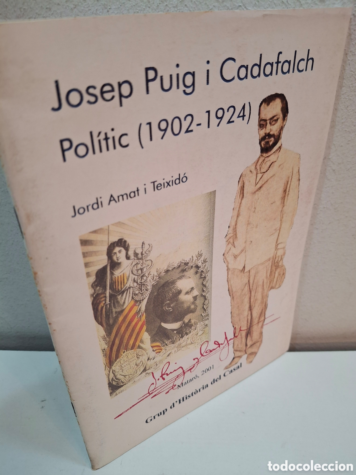 Libros de segunda mano: JOSEP PUIG I CADAFALCH, POLITIC (1902-1924), GRUP D&acute;HISTORIA DEL CASAL, MATARO, 2001