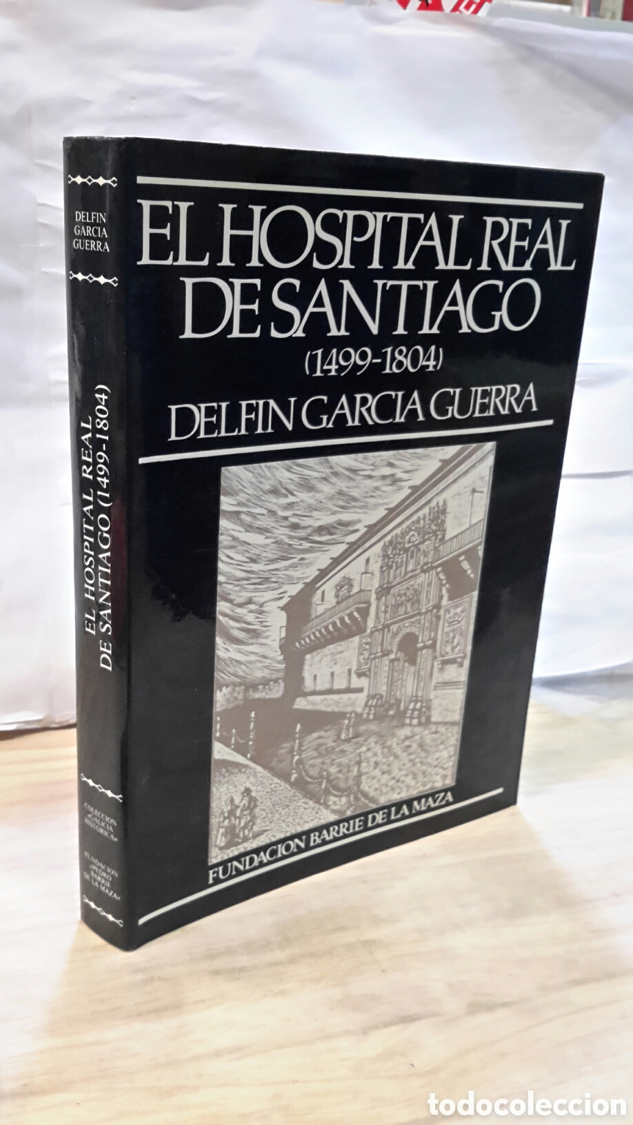 Livros em segunda m&atilde;o: Delfin Garcia Guerra - El hospital real de Santiago (1499-1804)