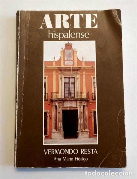 Second hand books: Arte hispalense. Vermondo Resta. Ana Mar&iacute;n Fidalgo