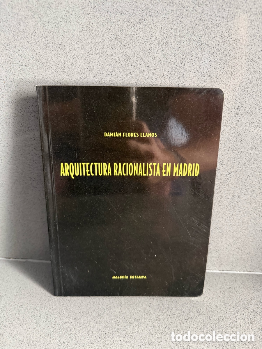 Libri di seconda mano: DAMIAN FLORES LLANOS - ARQUITECTURA RACIONALISTA EN MADRID - GALERIA ESTAMPA - ARTE CONTEMPORANEO