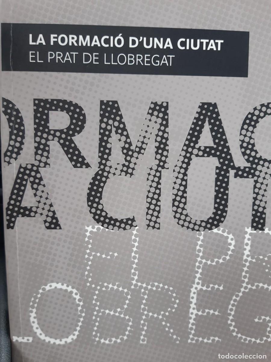 Libros de segunda mano: LA FORMACIO D'UNA CIUTAT EL PRAT DE LLOBREGAT / MARGA G&Oacute;MEZ / ARXIU MUNICIPAL / 2010 ARQUITECTURA