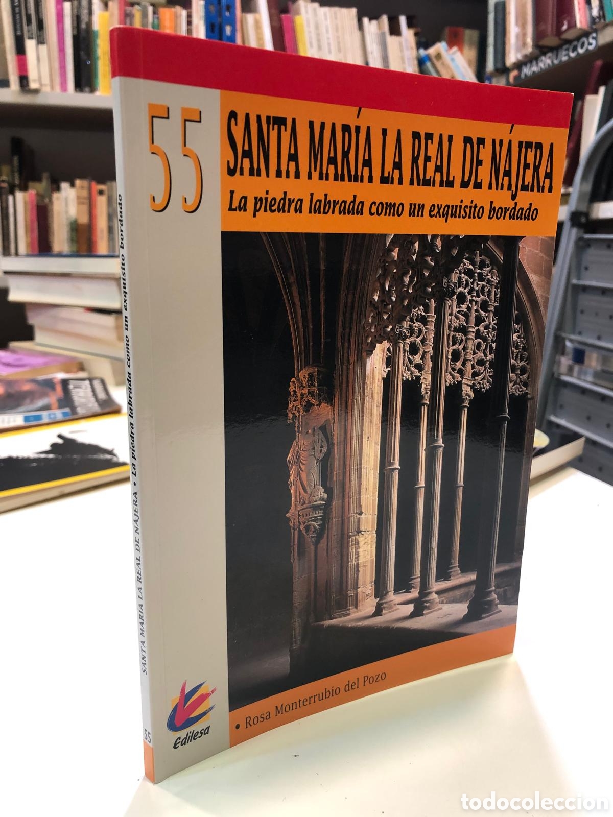Second hand books: Santa Mar&iacute;a La Real de N&aacute;jera. La puedra labrada como un exquisito... - Rosa Monterrubio del Pozo