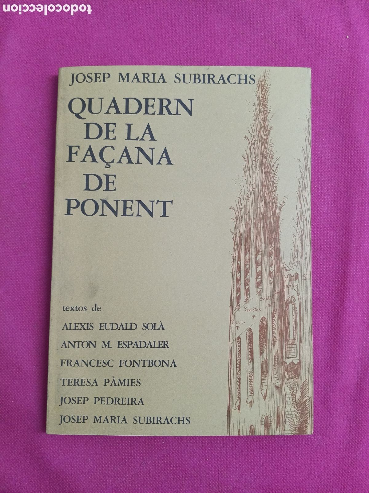 Libros de segunda mano: QUADERN DE LA FACANA DE PONENT. (SAGRADA FAMILIA)Josep Mar&iacute;a SUBIRACHS.FIRMADO