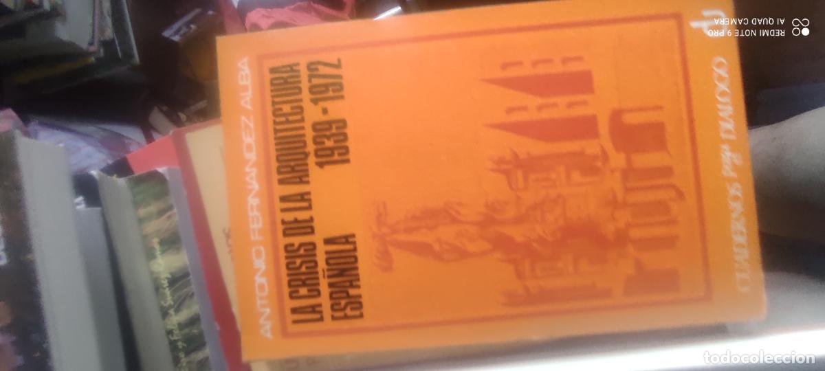 Libros de segunda mano: LA CRISIS DE LA ARQUITECTURA ESPA&Ntilde;OLA (1939 - 1972) ANTONIO FERN&Aacute;NDEZ
