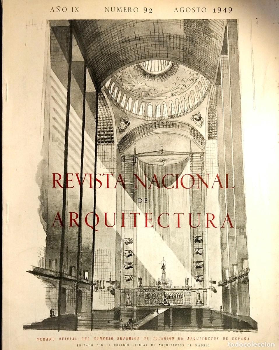 Libros de segunda mano: REVISTA NACIONAL DE ARQUITECTURA. A&Ntilde;O IX, N&Uacute;MERO 92, AGOSTO 1949