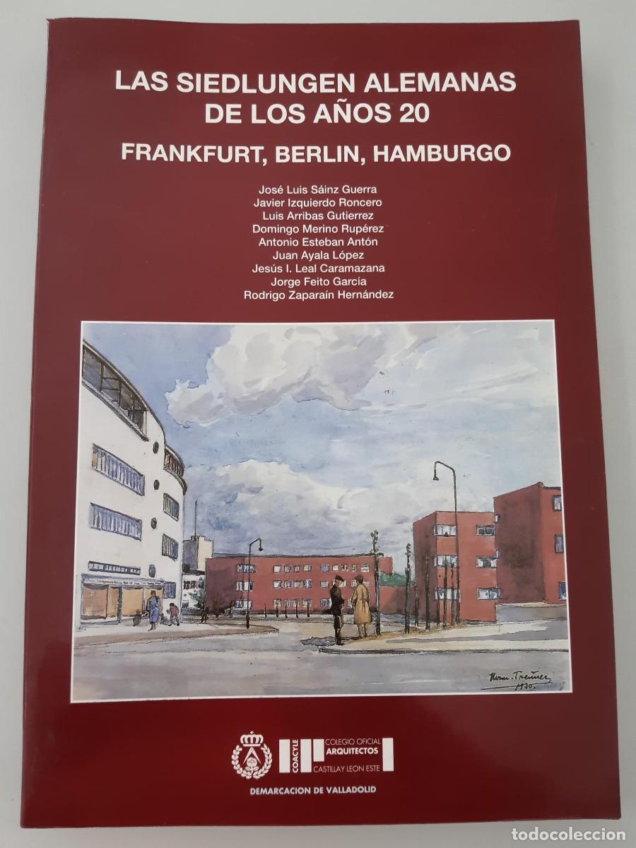 Libros de segunda mano: LAS SIEDLUNGEN ALEMANAS DE LOS A&Ntilde;OS 20 (FRANKFURT, BERL&Iacute;N, HAMBURGO) ARQUITECTURA VV AA