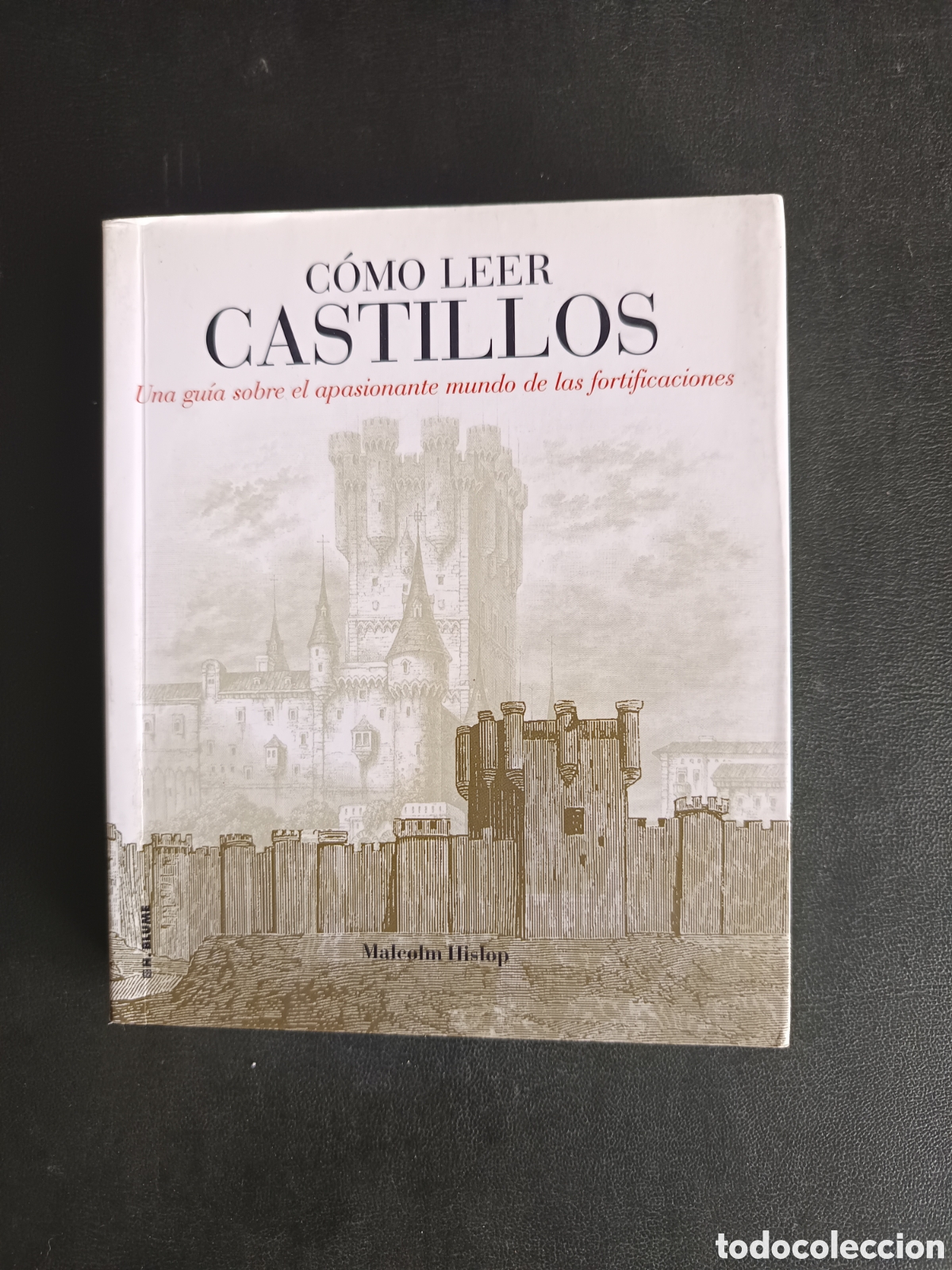 Libros de segunda mano: C&oacute;mo leer castillos: Un curso intensivo para entender las fortificaciones