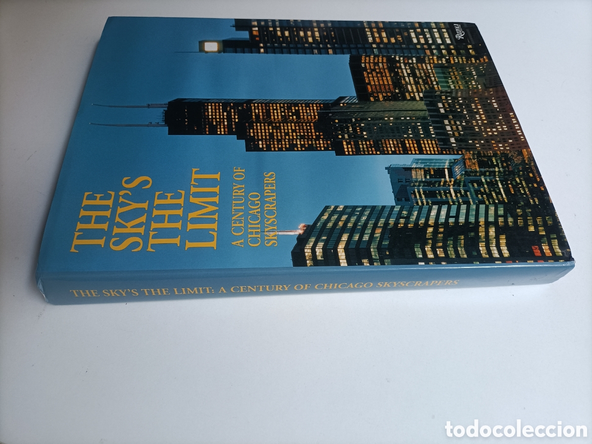 Libros de segunda mano: The sky's the limit a century of Chicago skyscrapers Texto ingl&eacute;s. Un siglo de rascacielos