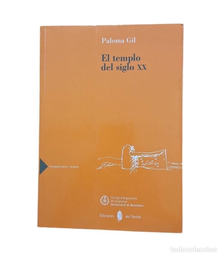 Second hand books: Gil, Paloma.- EL TEMPLO DEL SIGLO XX