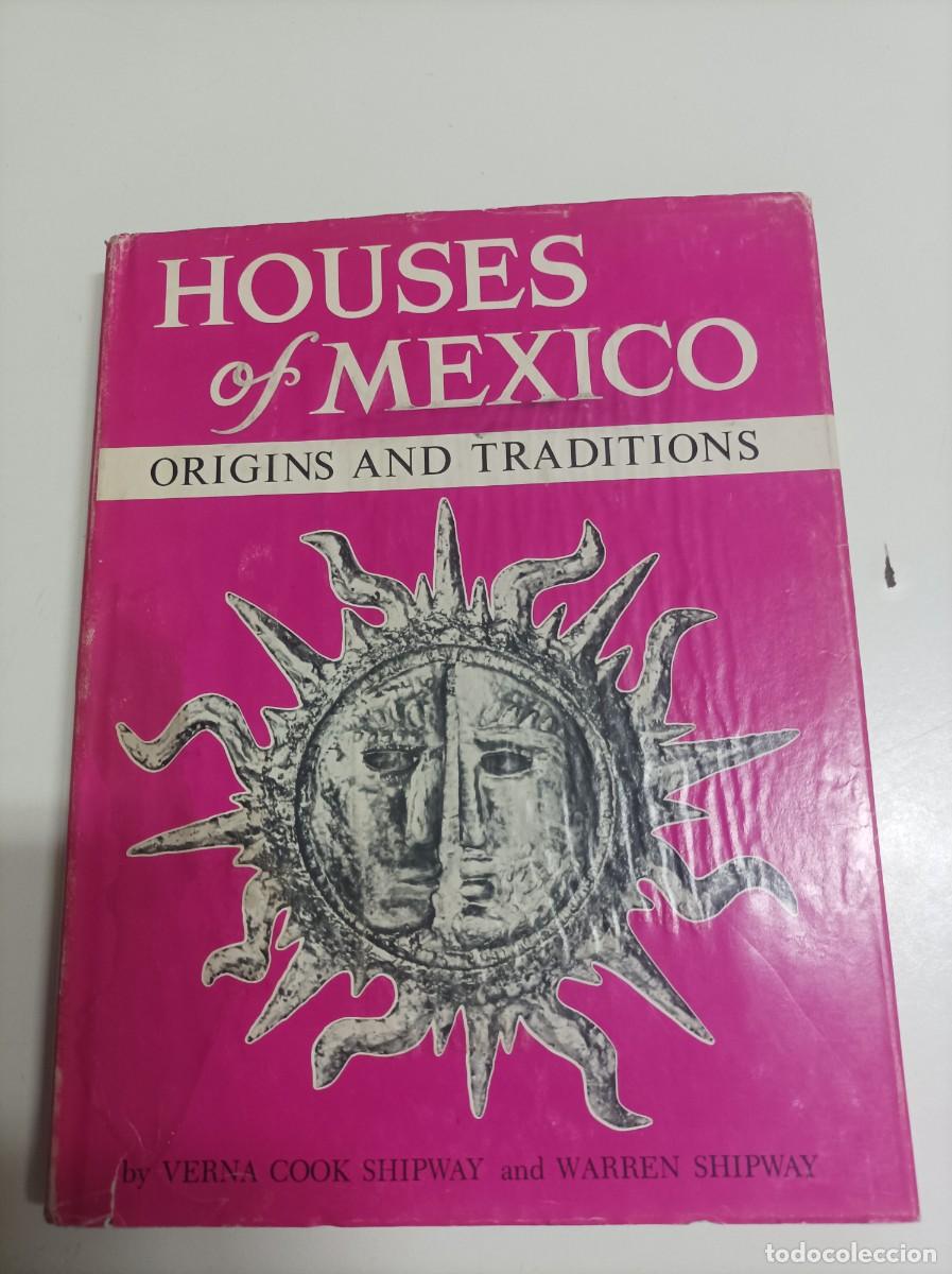 Libros de segunda mano: Houses of Mexico: Origins and Traditions Verna Cook Shipway. Architectural Book Pub Co. 1970