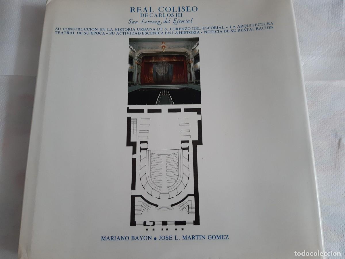 Libros de segunda mano: REAL COLISEO DE CARLOS III. San Lorenzo del Escorial / M. Bayon - J.L. Martin Gomez arquitectura