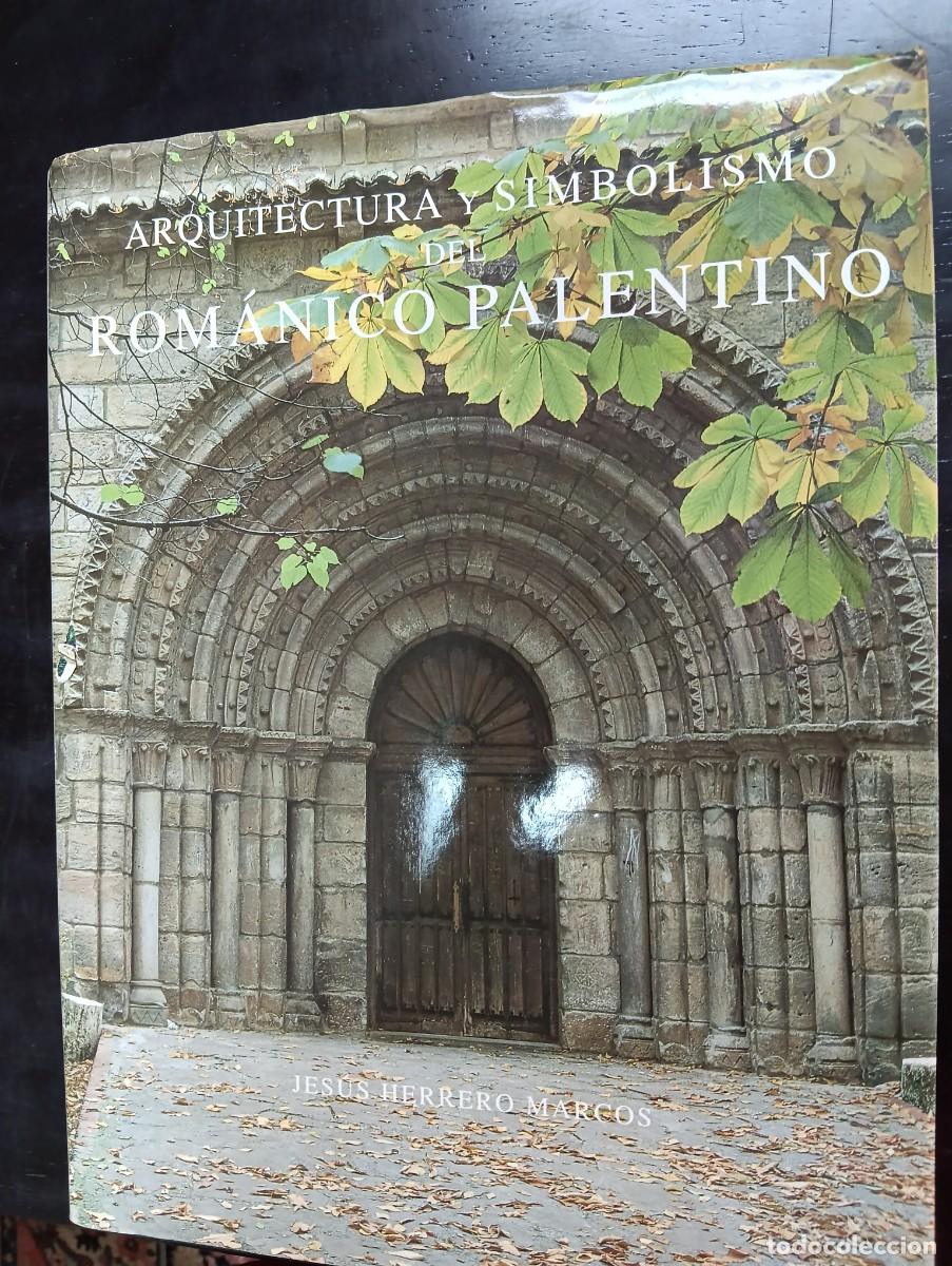 Libros de segunda mano: Arquitectura y simbolismo del rom&aacute;nico palentino &ndash; Arte medieval y patrimonio de Palencia