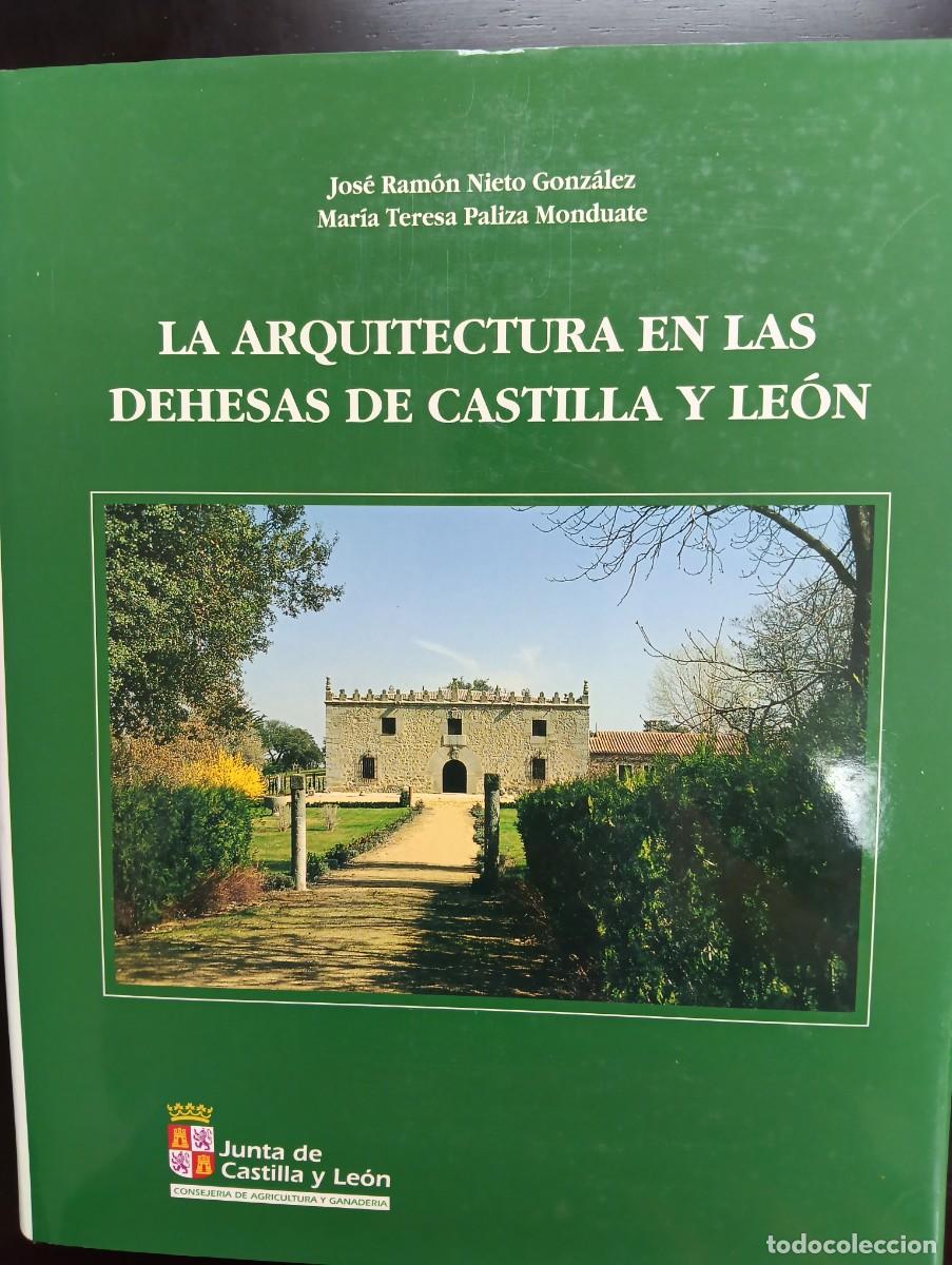 Libros de segunda mano: La arquitectura en las dehesas de Castilla y Le&oacute;n &ndash; Patrimonio rural y arquitectura tradicional
