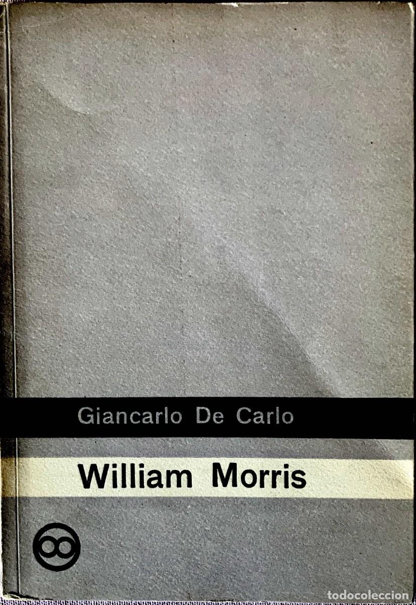 Libros de segunda mano: Wiliam Morris. Giancarlo De Carlo