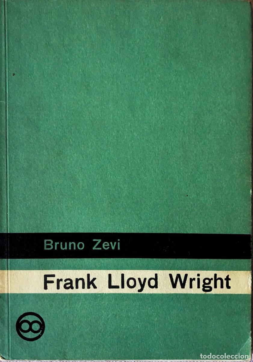 Libros de segunda mano: Frank Lloyd Wright. Bruno Zevi. Ediciones Infinito 1956