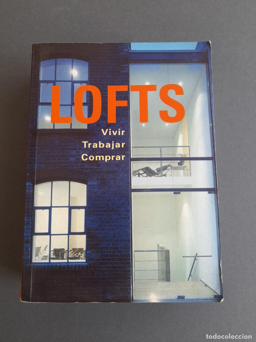 Libros de segunda mano: Lofts, vivir trabajar comprar, 2001