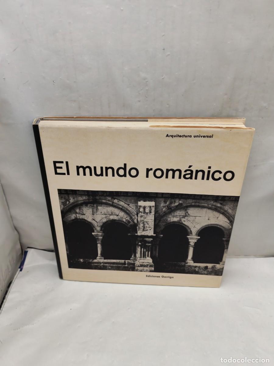 Second hand books: Raymond Oursel: EL MUNDO ROM&Aacute;NICO (Primera edici&oacute;n, tapa dura, Colecci&oacute;n: Arquitectura Universal)