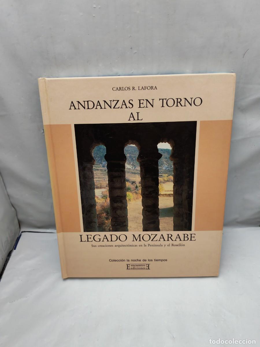Second hand books: ANDANZAS EN TORNO AL LEGADO MOZ&Aacute;RABE (Primera edici&oacute;n) Colecci&oacute;n: La Noche de los Tiempos)