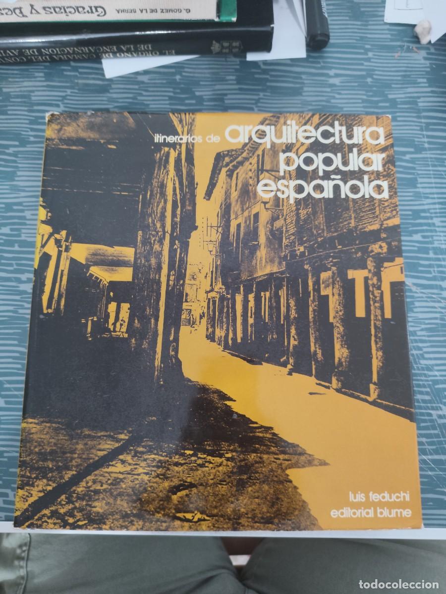 Libros de segunda mano: ITINERARIOS DE ARQUITECTURA POPULAR ESPA&Ntilde;OLA,LUIS FEDUCHI, EDITORIAL BLUME,1974,VER FOTOS.