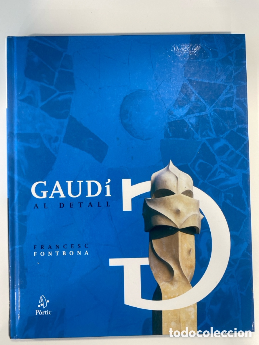 Libros de segunda mano: Gaud&iacute; al detall - Francesc Fontbona - Editorial P&ograve;rtic (2002)