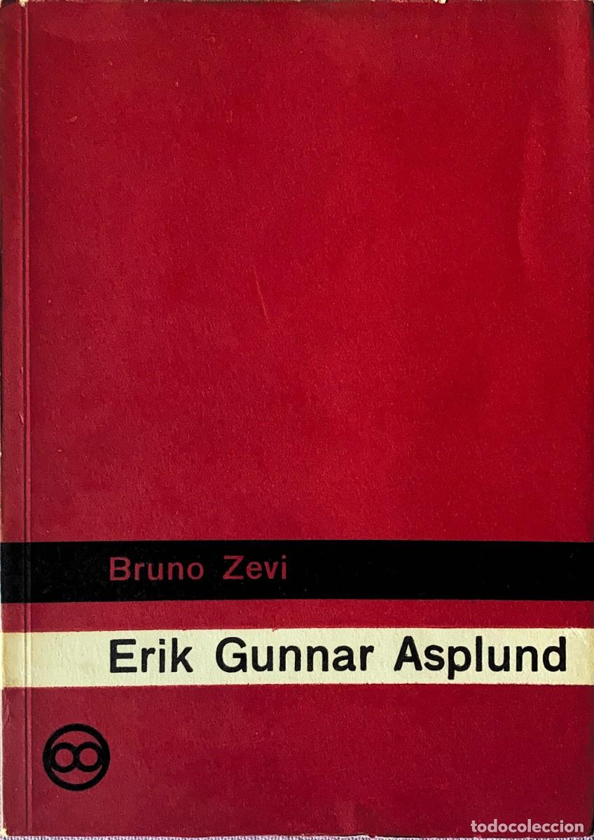 Libros de segunda mano: Erik Gunnar Asplund. Bruno Zevi. Ediciones Infinito.