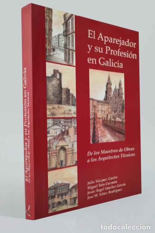 Second hand books: EL APAREJADOR Y SU PROFESION EN GALICIA. MAESTROS DE OBRA. ARQUITECTURA.