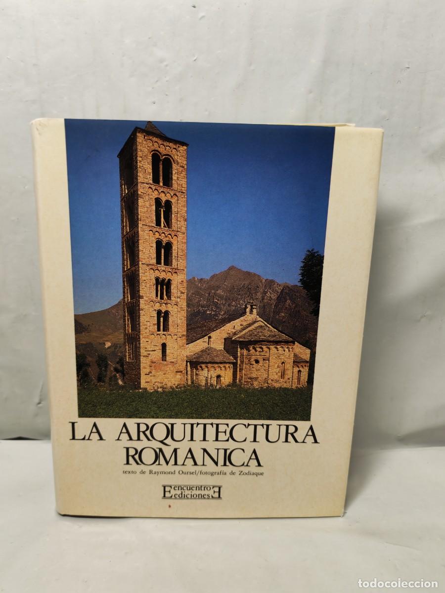 Gebrauchte B&uuml;cher: La Arquitectura rom&aacute;nica (Primera edici&oacute;n, tapa dura, Colecci&oacute;n: La Europa Rom&aacute;nica)