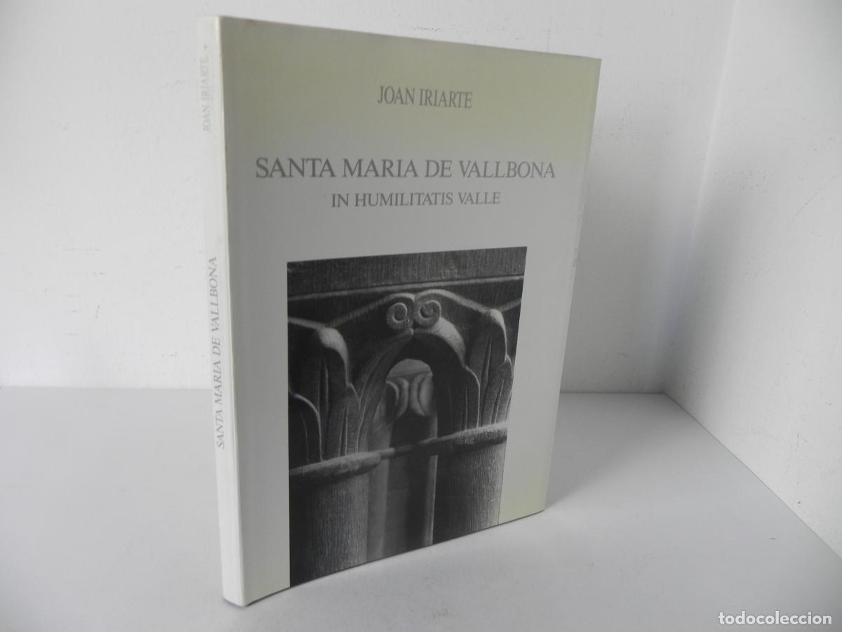 Libros de segunda mano: SANTA MARIA DE VALLBONA (IN HUMILITATIS VALLE) - JOAN IRIARTE - ENIMONT IBERICA-1989 (CATAL&Aacute;N)