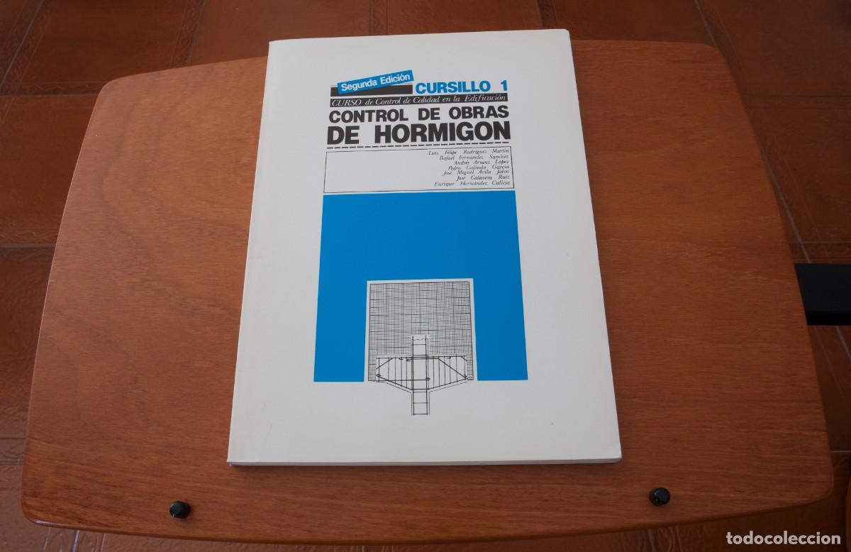 Libros de segunda mano: CONTROL DE OBRAS DE HORMIG&Oacute;N CURSILLO1 COAM LUIS FELIPE RODRIGUEZ MART&Iacute;N Y OTROS