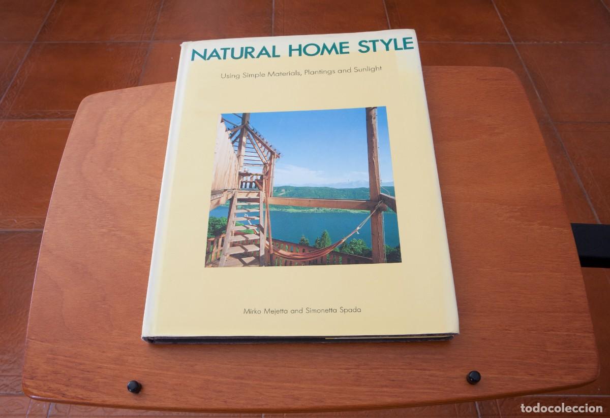 Libros de segunda mano: NATURAL HOME STYLE Using Simple Materials, Plantings and Sunlight Mirko Mejetta and Simonetta Spada