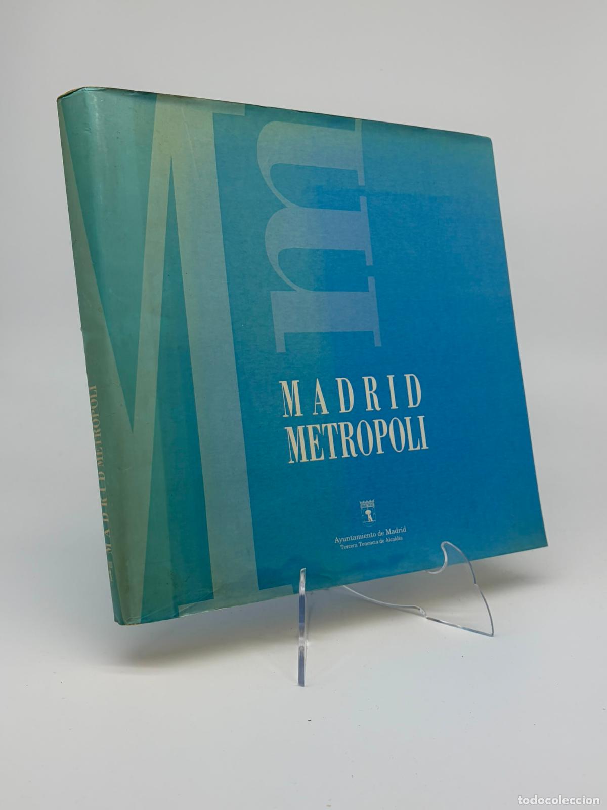 Libros de segunda mano: Madrid metr&oacute;poli . Ayuntamiento de Madrid 1991