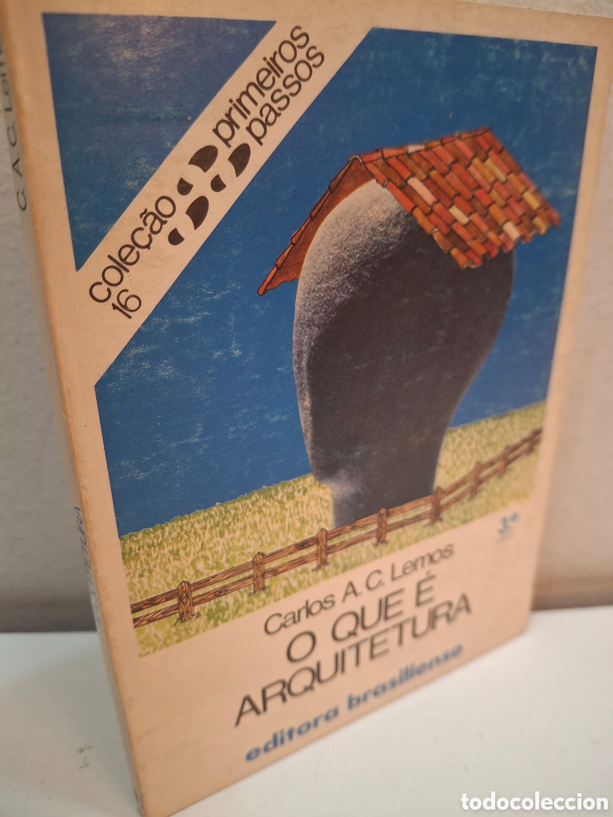Libros de segunda mano: O QUE E ARQUITECTURA, CARLOS A.C. LEMOS, EDITORA BRASILIENSE, 1982