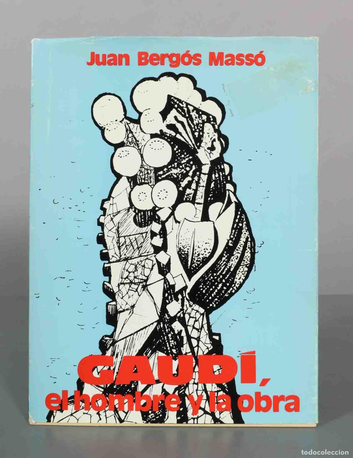 Libros de segunda mano: Gaud&iacute;, el hombre y la obra - Juan Berg&oacute;s Mass&oacute; - Universidad Polit&eacute;cnica de Barcelona