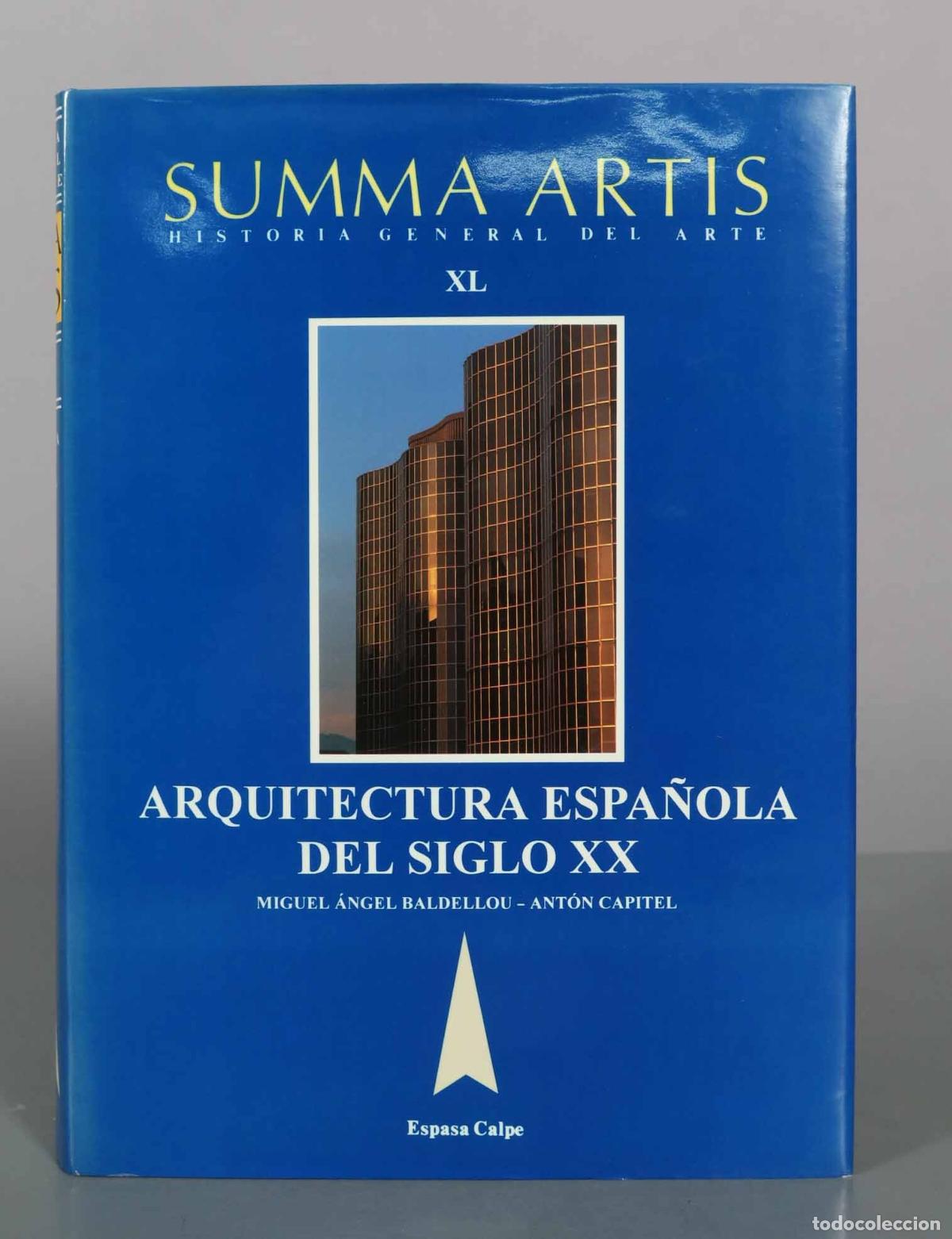 Libros de segunda mano: Summa Artis Vol. XL: Arquitectura espa&ntilde;ola del siglo XX - Miguel &Aacute;ngel Baldellou, Ant&oacute;n Capitel - Es