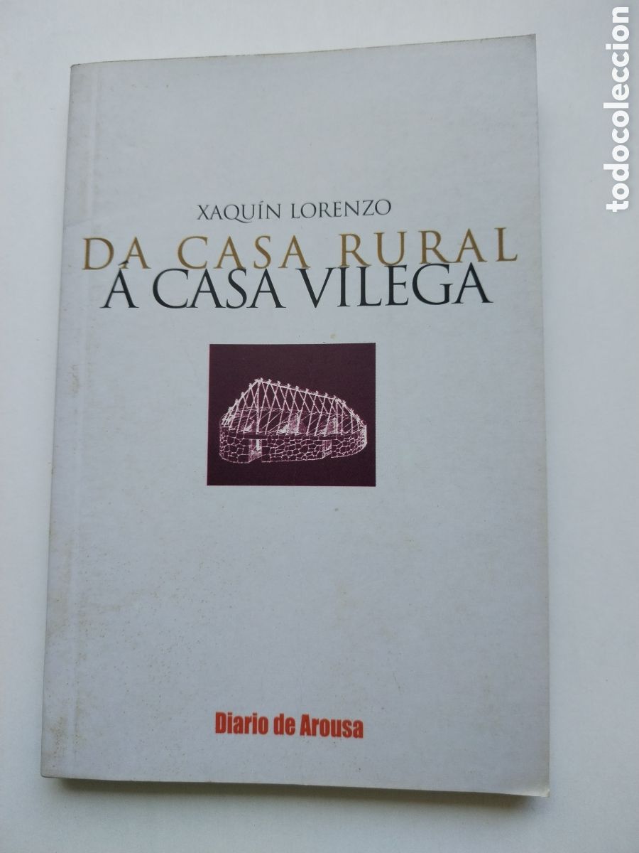 Libros de segunda mano: DA CASA RURAL A CASA VILEGA/XAQUIN LORENZO