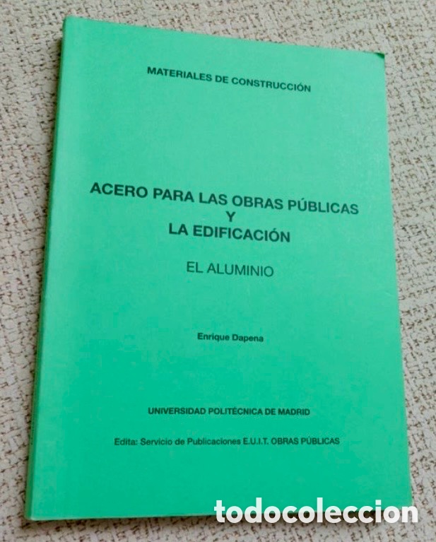 Libros de segunda mano: ACERO PARA LAS OBRAS P&Uacute;BLICAS Y LA EDIFICACI&Oacute;N. EL ALUMINIO.