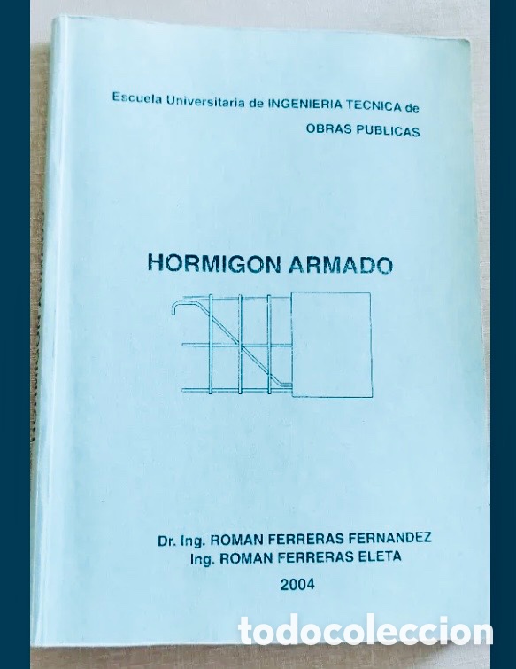 Libros de segunda mano: Escuela Universitaria de INGENIERIA TECNICA de OBRAS PUBLICAS. HORMIGON ARMADO.