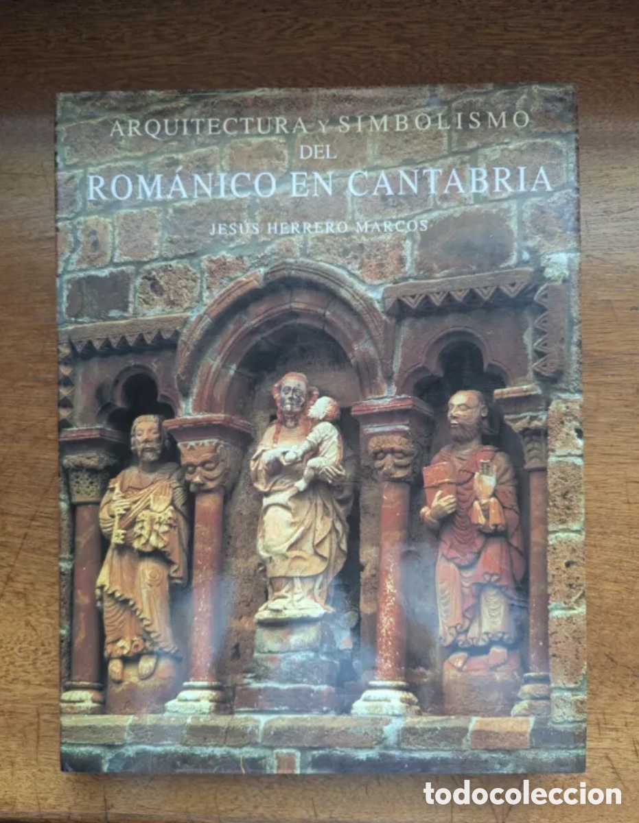 Livres d'occasion: Arquitectura y simbolismo. Rom&aacute;nico en Cantabria. Jes&uacute;s Herrero
