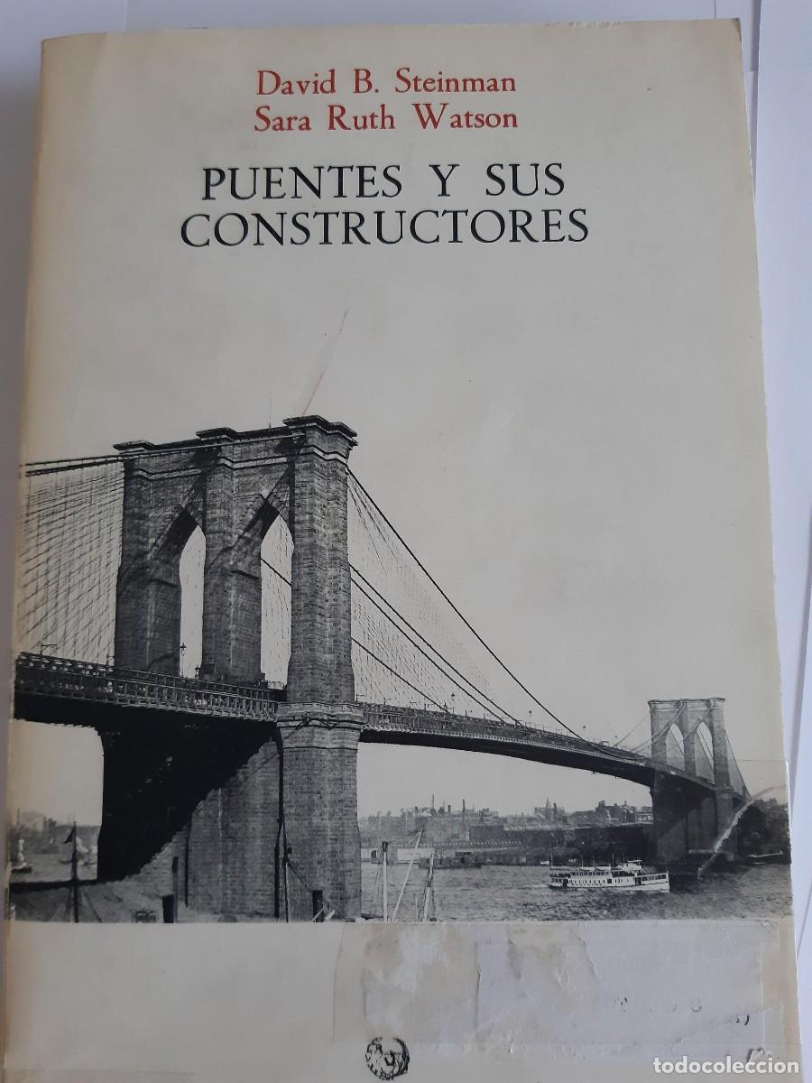 Libros de segunda mano: PUENTES Y SUS CONSTRUCTORES. - Steinman. David B. / Sara Ruth Watson. - Foto 2