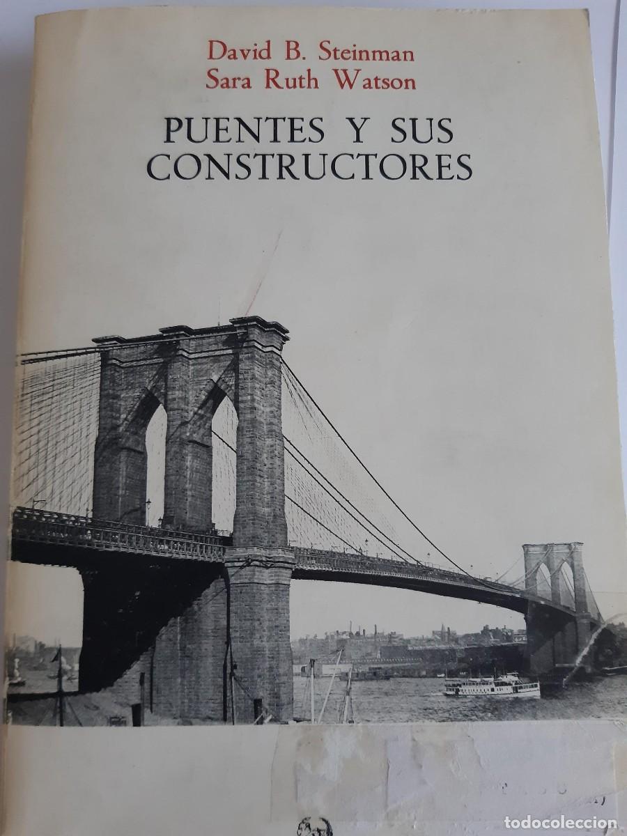 Libros de segunda mano: PUENTES Y SUS CONSTRUCTORES. - Steinman. David B. / Sara Ruth Watson. - Foto 7