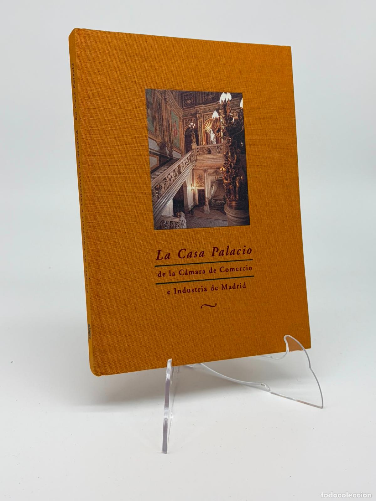 Libros de segunda mano: LA CASA PALACIO DE LA C&Aacute;MARA DE COMERCIO E INDUSTRIA DE MADRID