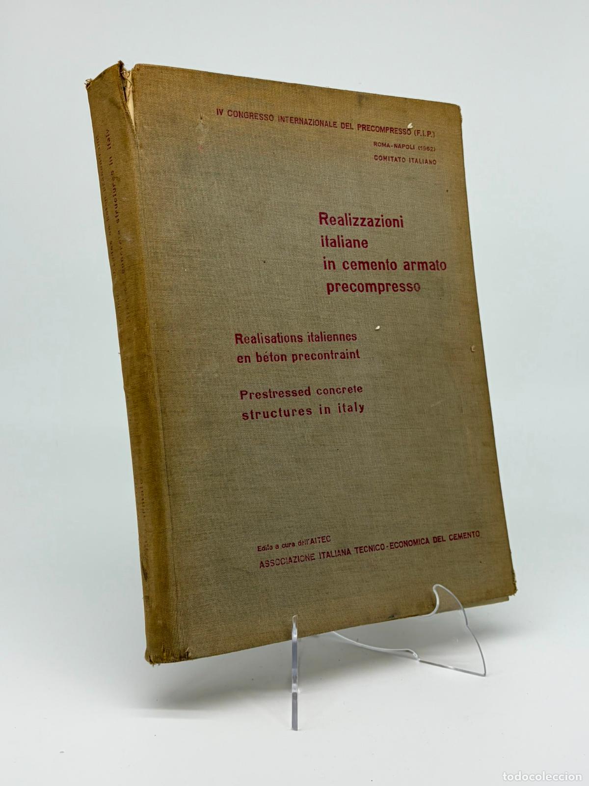 Libros de segunda mano: REALIZZAZIONI ITALIANE IN CEMENTO ARMATO PRECOMPRESSO AITEC 1962 REALIZZAZIONI ITALIANE