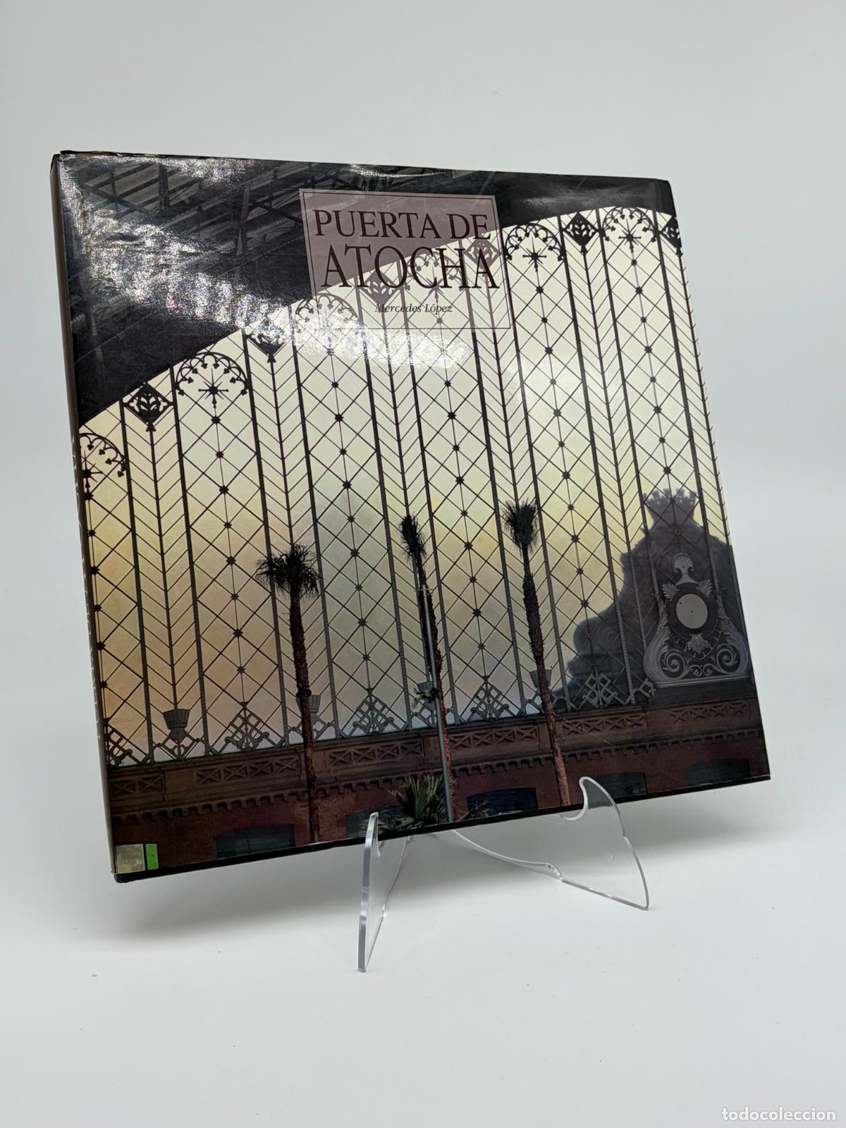 Libros de segunda mano: PUERTA DE ATOCHA Mercedes Lopez Garcia LUNWERG EDITORES - RENFE