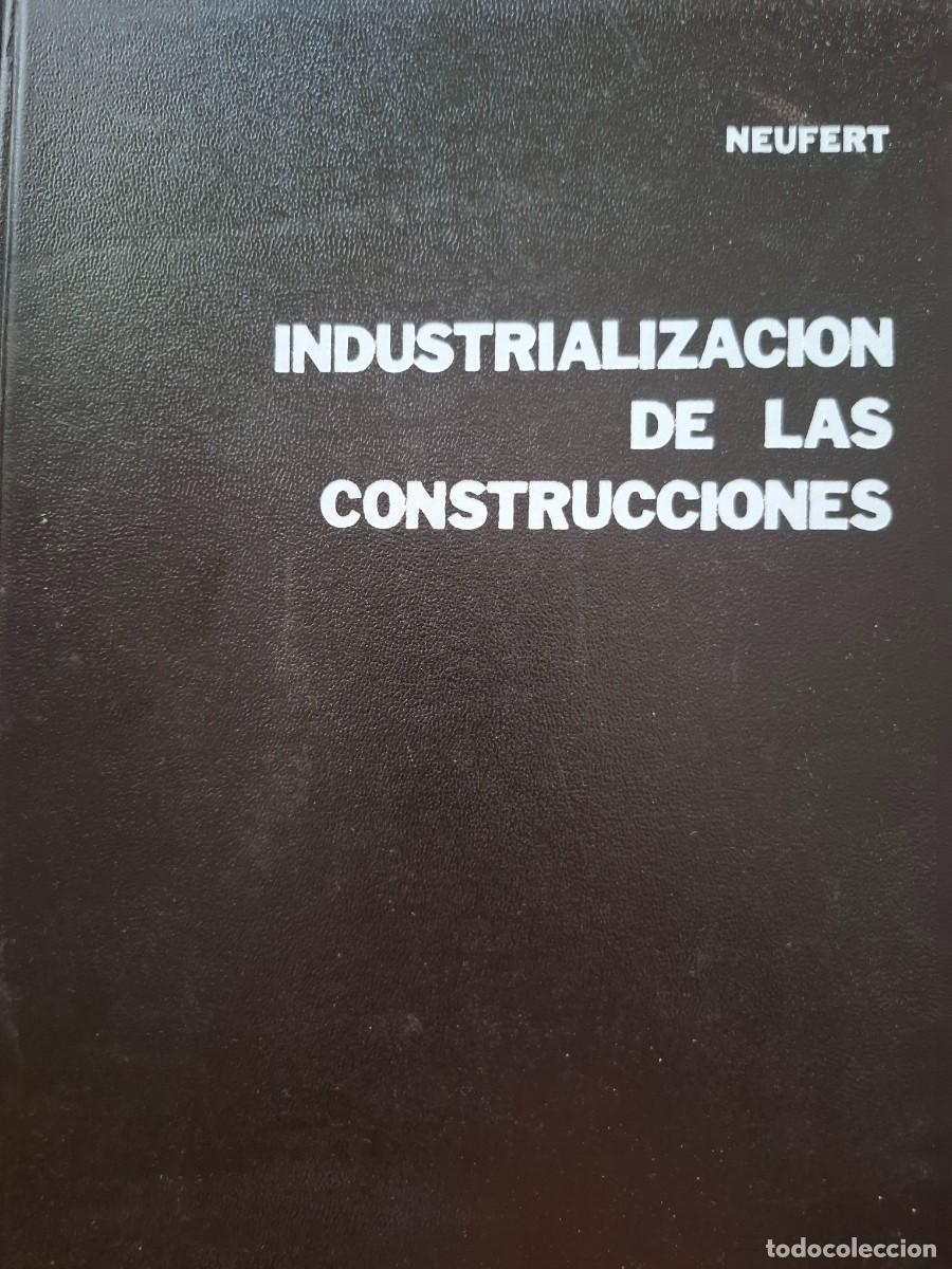 Libros de segunda mano: industrializaci&oacute;n de las construcciones Ernest Neufert