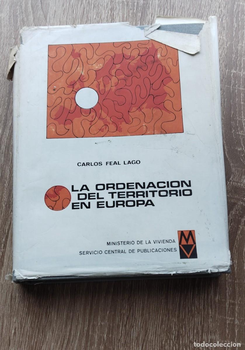Libros de segunda mano: La ordenaci&oacute;n del territorio en Europa. Carlos Feal Lago; Ministerio de la Vivienda.