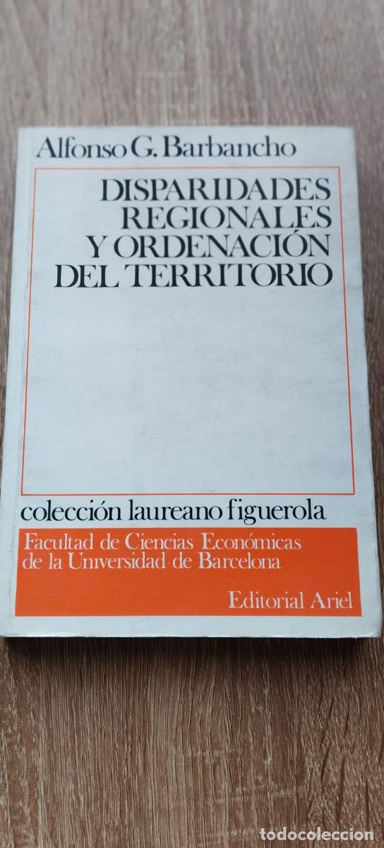 Libros de segunda mano: Disparidades regionales y ordenaci&oacute;n del territorio. Alfonso G. Barbancho; Editorial Ariel. 1979