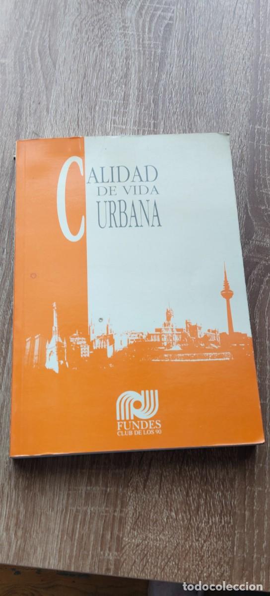Libros de segunda mano: Calidad de vida urbana. 1990-1995 (Periodo de actividad editorial de FUNDES - Club de los 90)