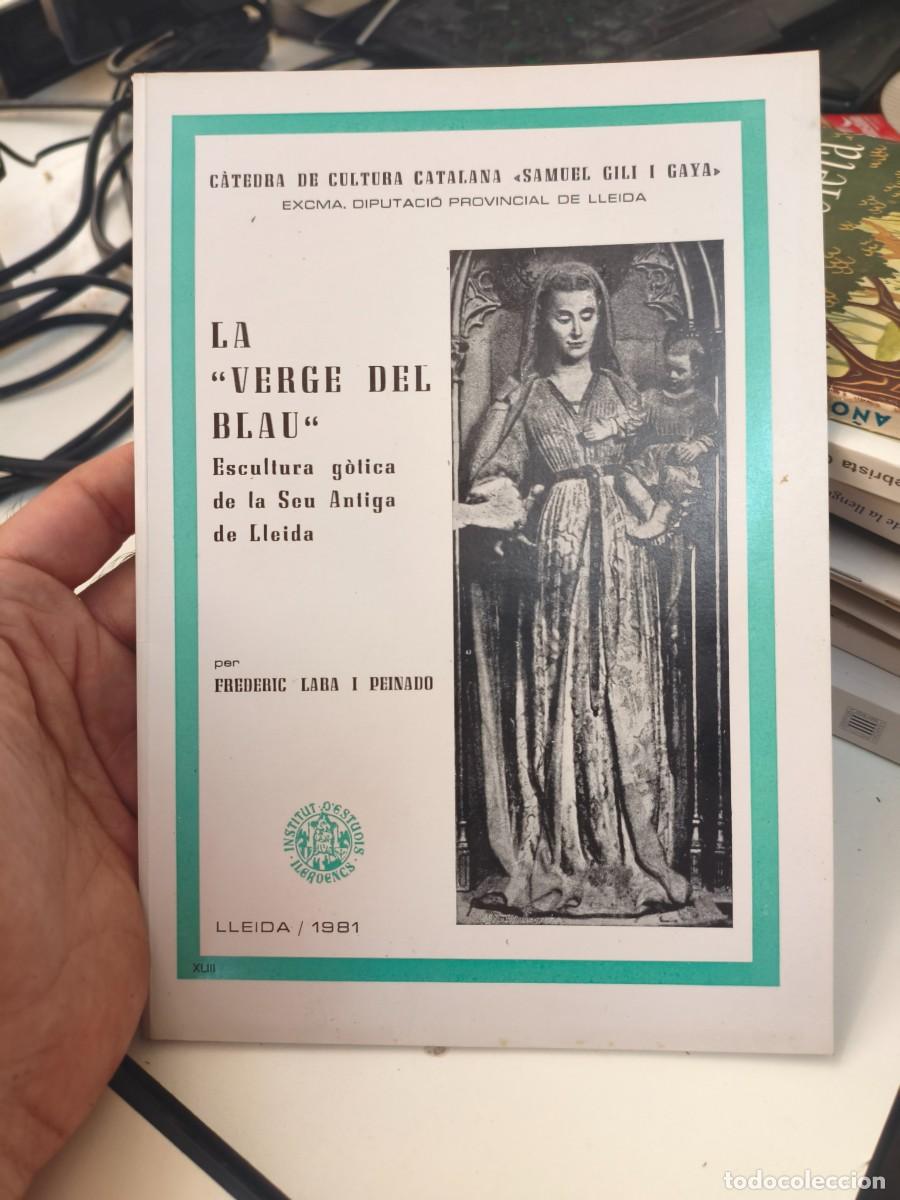 Libros de segunda mano: Verge del Blau, La. Escultura g&ograve;tica de la Seu Antiga de Lleida.